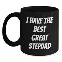 Load image into Gallery viewer, Funny Stepdad Gifts from Mom, Black Coffee Mug for Him, &#39;I Have The Best Great Stepdad&#39; Graduation Unique Gifts - Main

