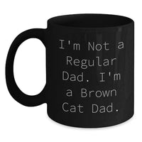 Load image into Gallery viewer, Funny Brown Cat Black Coffee Mug Gifts for Brown Cat Dad, Brown Cat Lover, Cat Father, Birthday Unique Gifts from Dad to Son, Son to Dad - Main