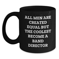 Load image into Gallery viewer, Funny Band Director Black Coffee Mug, Gifts from Friends, Gifts for Band Director, Birthday Unique Gift - Main
