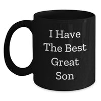 Load image into Gallery viewer, Funny Son Gifts for Him - &#39;I Have The Best Great Son&#39; Black Coffee Mug, Graduation Mugs for Men, Black 11oz or 15oz, Microwave and Dishwasher Safe Gifts from Mom, Dad, or Friends - Main
