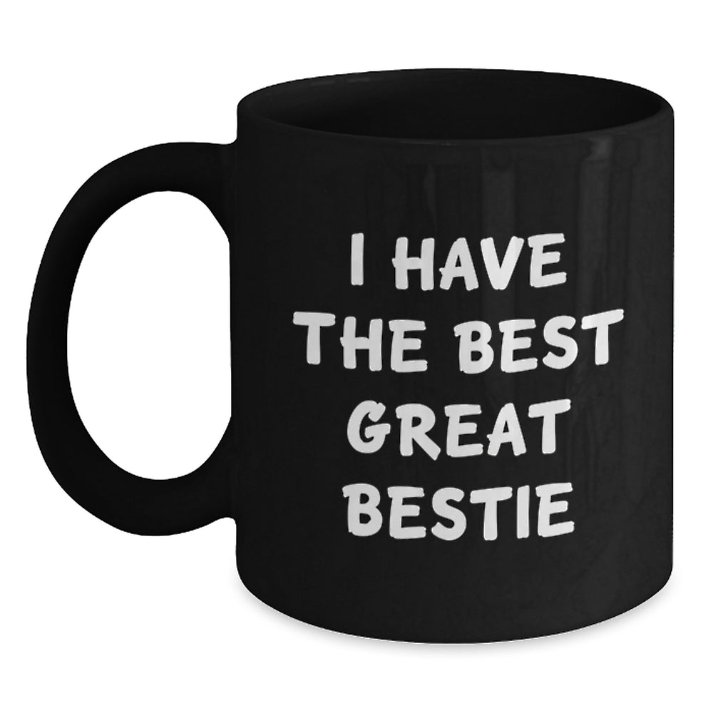 Funny Bestie Gifts: Inspirational Quote Black Coffee Mug from Friends, Gifts for Bestie Graduation, 11oz/15oz Microwave Dishwasher Safe - Main