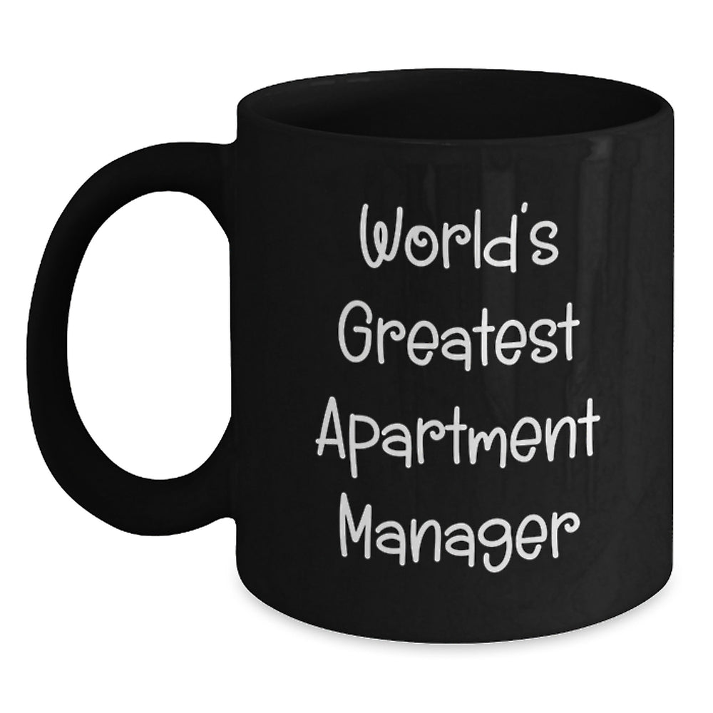 Funny Inspirational Gifts from Friends to World's Greatest Apartment Manager Black Coffee Mug, Unique Christmas Memorable Presents for Men or Women - Main