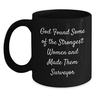 Load image into Gallery viewer, Funny Surveyor Gifts for Women, Inspirational Black Coffee Mug from Friends, Perfect Graduation Unique Gifts for Surveyor Friends and Coworkers - Main