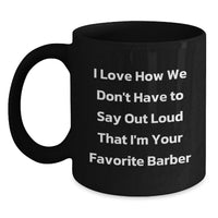 Load image into Gallery viewer, Barber Gifts from Friends, Unique Funny Quote Black Coffee Mug, Perfect for Graduation - Main