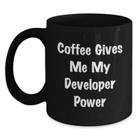 Load image into Gallery viewer, Funny Developer Gifts, Black Coffee Mug, 'Coffee Gives Me My Developer Power' - Unique Christmas Memorable Presents from Friends, Family, Coworkers to Developer - Main