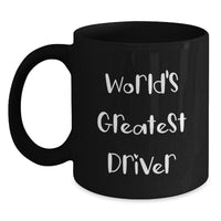 Load image into Gallery viewer, Funny Driver Gifts from Friends, Unique World&#39;s Greatest Driver Black Coffee Mug for Driver, Graduation Unique Gifts - Main
