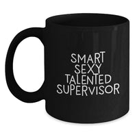 Load image into Gallery viewer, Funny Supervisor Gifts for Men from Coworkers, 'Smart Sexy Talented Supervisor' Quote on Black Coffee Mug, Christmas Unique Presents - Main