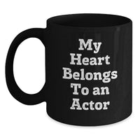 Load image into Gallery viewer, Funny Actor Gifts, My Heart Belongs To An Actor Coffee Mugs for Actor Friends Graduation, Unique Black Coffee Mugs from Family to Actor Lovers - Main