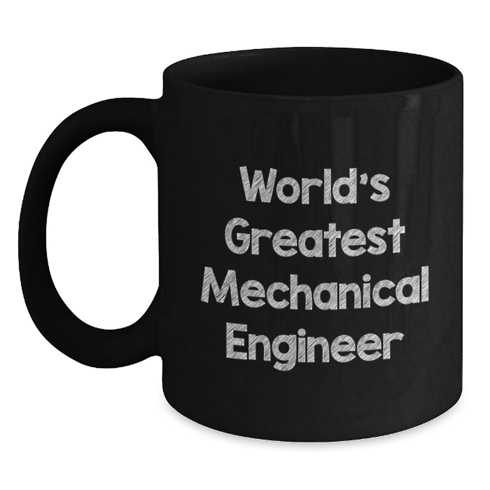 Funny World's Greatest Mechanical Engineer Mechanical Engineer Gifts for Him from Friends on Graduation Unique Gifts Ceramic Black Coffee Mug - Main