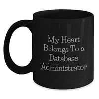 Load image into Gallery viewer, Funny Gifts for Database Administrators, My Heart Belongs To, Unique Black Coffee Mugs for Christmas - Main