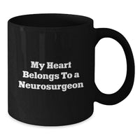Load image into Gallery viewer, Funny Gifts from Men to Women, Valentine's Unique Gifts for Neurosurgeons, Black Coffee Mug for Him - Additional