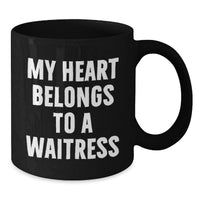 Load image into Gallery viewer, Funny Gifts from Men for Waitress Friends Black Coffee Mug My Heart Belongs To A Waitress Birthday Unique - Additional