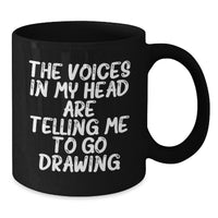 Load image into Gallery viewer, Funny Drawing Quotes Gifts for Drawing Enthusiasts, Black Coffee Mug for Birthday from Friends, Women, Coworkers, or Family - Additional
