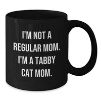 Load image into Gallery viewer, Tabby Cat Mom Black Coffee Mug, Funny Quote Gifts from Family to Graduate, Unique Tabby Cat Lover Mug, Black 11oz/15oz, Microwave Dishwasher Safe - Additional