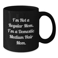 Load image into Gallery viewer, Funny Domestic Medium Hair Mom Gifts for Men - Black Coffee Mug for Graduation Unique - Additional