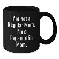Load image into Gallery viewer, Ragamuffin Cat Mom Funny Quote Black Coffee Mug - Unique Gift for Christmas, Gifts from Mom to Daughters, Sisters, or Women Friends - Additional