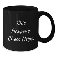Load image into Gallery viewer, Funny Chess Quote Black Coffee Mugs - Gifts from Friends to Chess Lovers, Unique Christmas Unique Gifts for Him or Her, Black 11oz/15oz Ceramic Mugs - Additional