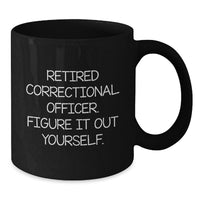 Load image into Gallery viewer, Funny Gifts from Family and Friends for Correctional Officer Graduation, Black Coffee Mug - 'Figure It Out Yourself' Quote in Black - Additional
