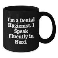 Load image into Gallery viewer, Funny Dental Hygienist Gifts for Dental Hygienist Graduation - Gifts from Friends to Women Dental Hygienists - Black Mug with I Speak Fluently In genius Quote - Additional