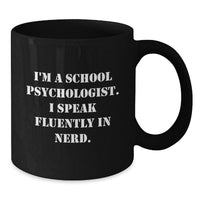 Load image into Gallery viewer, Funny School Psychologist Black Coffee Mug Gifts from Friends - Inspirational Quote for School Psychologist Gifts, Christmas Cheer for School Psychologist Men, Women - Additional
