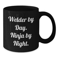 Load image into Gallery viewer, Funny Welder Gifts for Men - Black Coffee Mug with 'Welder By Day. Ninja By Night.' Quote, Perfect Christmas Unique Gifts from Men to Friends - Additional