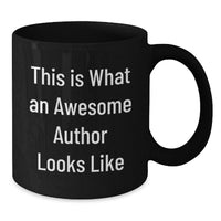 Load image into Gallery viewer, Gifts from Author Enthusiasts - 'This Is What An Awesome Author Looks Like' Funny Quote Black Coffee Mug for Author Birthday Unique Gifts - Additional