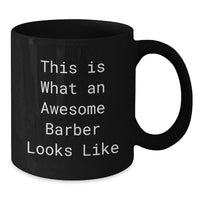 Load image into Gallery viewer, Funny Gifts for Barber Friends from Men, This Is What An Awesome Barber Looks Like Black Coffee Mug Birthday Unique Gifts - Additional