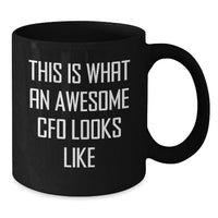 Load image into Gallery viewer, CFO Gifts from Friends for Men and Women - Funny Quote, Black Coffee Mug, Birthday Unique Gifts - Additional