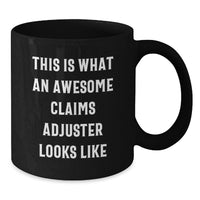 Load image into Gallery viewer, Funny Quotes for Claims Adjuster Gifts from Friends, 'This Is What An Awesome Claims Adjuster Looks Like' Black Coffee Mug for Graduation - Additional