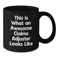 Load image into Gallery viewer, Funny Claims Adjuster Gifts for Men, Unique Graduation Unique Gifts from Family for Claims Adjuster, Funny This Is What An Awesome Claims Adjuster Looks Like Black Coffee Mug - Additional