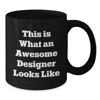 Load image into Gallery viewer, Designer Quotes Funny Graduation Gifts from Friends for Awesome Designer Black Coffee Mug - Additional