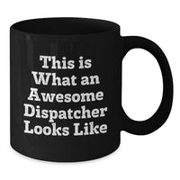 Load image into Gallery viewer, Dispatcher Graduation Unique Gifts from Friends, Funny 'This Is What An Awesome Dispatcher Looks Like' Black Coffee Mug for Dispatcher - Additional