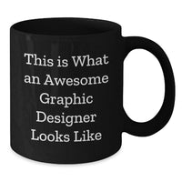 Load image into Gallery viewer, Funny Graphic Designer Gifts for Men from Friends, Black Coffee Mug This Is What An Awesome Graphic Designer Looks Like, Birthday Unique Gifts - Additional