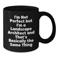 Load image into Gallery viewer, Landscape Architect Gifts Funny Quote Black Coffee Mugs for Graduation, 11oz or 15oz, Microwave and Dishwasher Safe, Gifts from Friends to Landscape Architect, Gifts for Landscape Architect - Additional

