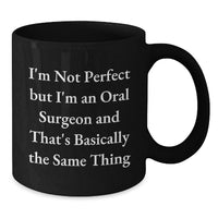 Load image into Gallery viewer, Oral Surgeon Humor Black Coffee Mugs, Funny Gifts from Friends to Oral Surgeon, Christmas Unique Gifts for Oral Surgeon - Additional