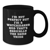 Load image into Gallery viewer, Watchmaker Humor Gifts from Friends for Watchmaker Birthday Unique Gifts - Additional
