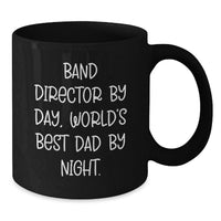 Load image into Gallery viewer, Unique Band Director Gifts from World's Best Dad - Funny Black Coffee Mugs for Christmas Unique Gifts for Band Director - Additional