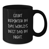 Load image into Gallery viewer, Funny Court Reporter Mug Gifts from Men to Family, Court Reporter By Day, World's Best Dad By Night. - Additional