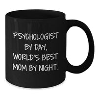 Load image into Gallery viewer, Funny Quote Psychologist Gifts from Mom for Valentine's - Black Ceramic Coffee Mug - Additional