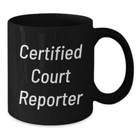 Load image into Gallery viewer, Funny Certified Court Reporter Gifts from Family - Black Coffee Mug for Court Reporters at Christmas - Additional