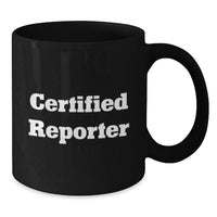 Load image into Gallery viewer, Funny Reporter Gifts for Him from Friends, Christmas Unique Mug for Men, 'I'm Not a Morning Person, But I'm a Certified Reporter' Black Coffee Mug, 11oz or 15oz - Additional