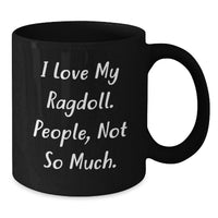 Load image into Gallery viewer, Unique Funny Gifts for Ragdoll Cat Lovers, Black Coffee Mug for Mom, 11oz, 15oz, Microwave Dishwasher Safe - Additional