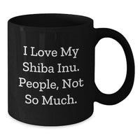 Load image into Gallery viewer, Funny Shiba Inu Dog Birthday Unique Gifts, Black Coffee Mug for Shiba Inu Lovers from Friends and Family - Additional