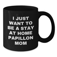 Load image into Gallery viewer, Papillon Dog Mom Graduation Gifts from Mom to Papillon Dog Lover - Funny Quote Black Coffee Mug, 11oz or 15oz, Microwave and Dishwasher Safe - Additional
