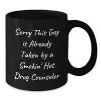 Load image into Gallery viewer, Funny Drug Counselor Quotes Gifts for Him Birthday Black Coffee Mug with Smokin' Hot Design for Men from Friends - Additional