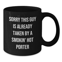 Load image into Gallery viewer, Funny Porter Gifts from Friends - Sorry This Guy Is Already Taken Black Coffee Mug for Graduation - Additional
