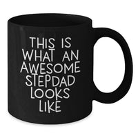 Load image into Gallery viewer, Funny Birthday Unique Gifts for Stepdad, Awesome Stepdad Black Coffee Mug, Unique Gifts from Family - Additional