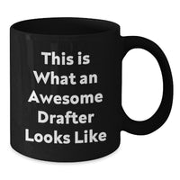 Load image into Gallery viewer, Funny Drafter Gifts from Friends, Inspirational Quotes for Graduation, Black Coffee Mug for Him or Her, &#39;This Is What An Awesome Drafter Looks Like&#39; - Additional
