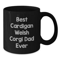 Load image into Gallery viewer, Funny Cardigan Welsh Corgi Dog Gifts for Men - Best Dad Ever Black Coffee Mug, Birthday Unique Gift from Dad to Son, Husband to Wife, Friend to Family - Additional