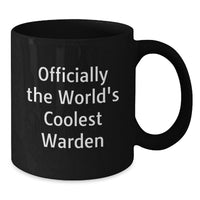 Load image into Gallery viewer, Funny Warden Gifts for Him, Officially The World's Coolest Warden Black Coffee Mug, Birthday Unique Gifts from Friends - Additional